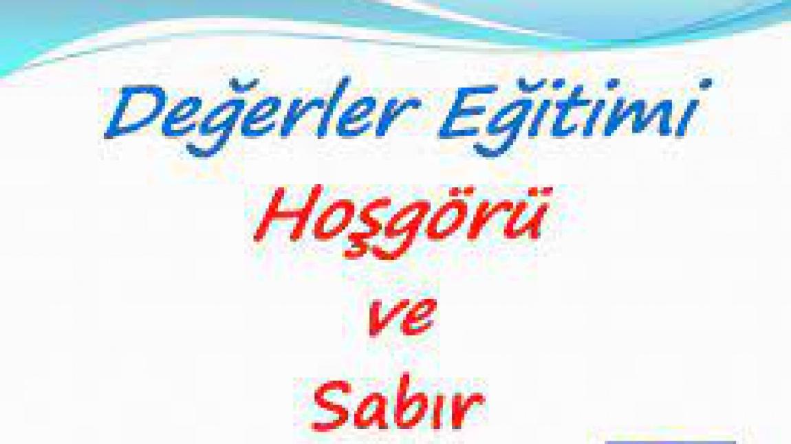 DEĞERLER EĞİTİMİ: HOŞGÖRÜ VE SABIR